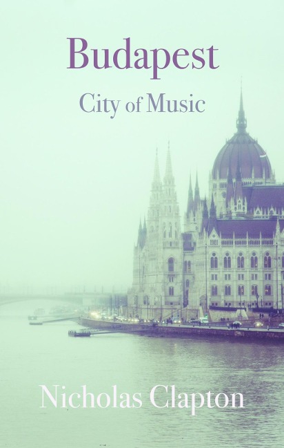 Budapest: City of Music