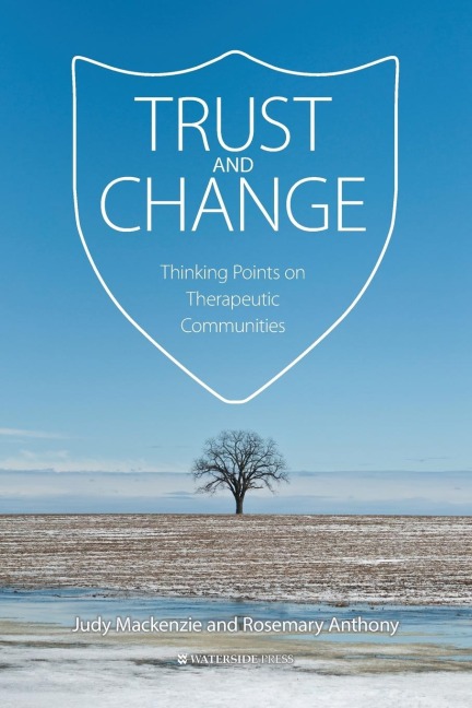 Trust and Change: Thinking Points on Therapeutic Communities