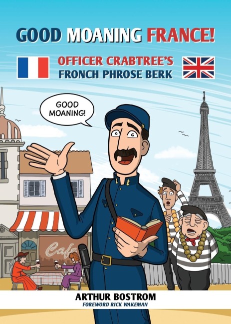 Good Moaning France: Officer Crabtrees Fronch Phrose Berk