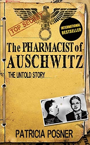 The Pharmacist of Auschwitz The Untold Story of Victor Capesius