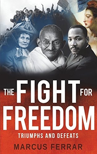The Fight for Freedom Triumphs and Defeats