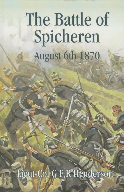 The Battle of Spicheren August 6th 1870