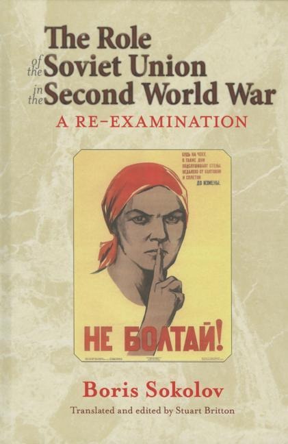 The Role of the Soviet Union in the Second World War: A Re-Examination