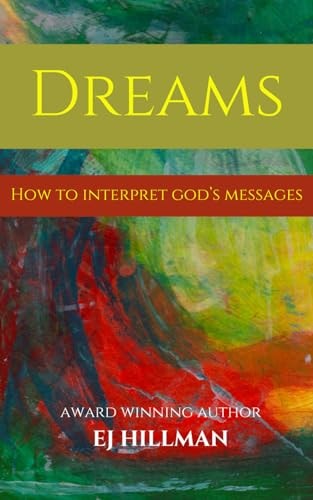 Dreams - How to Interpret God's Messages