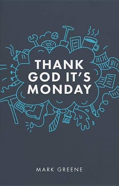 Thank God Its Monday