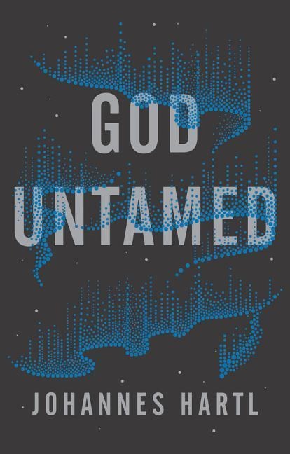 God Untamed: Out of the Spiritual Comfort Zone