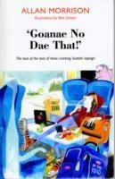 Goanae No Dae That!: The best of the best of those cricking Scottish sayings!