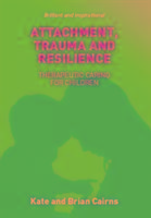 Attachment, Trauma and Resilience
