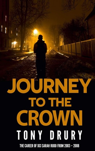 Journey to the Crown The Career of DCI Sarah Rudd From 2003 - 2008