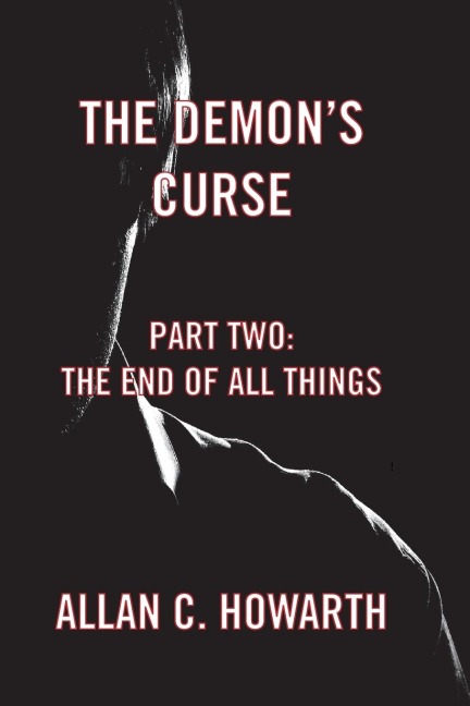 The Demons Curse Part Two: The End of All Things