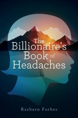 The Billionaires Book of Headaches