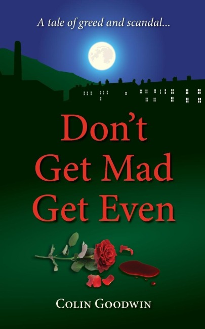 Dont Get Mad Get Even