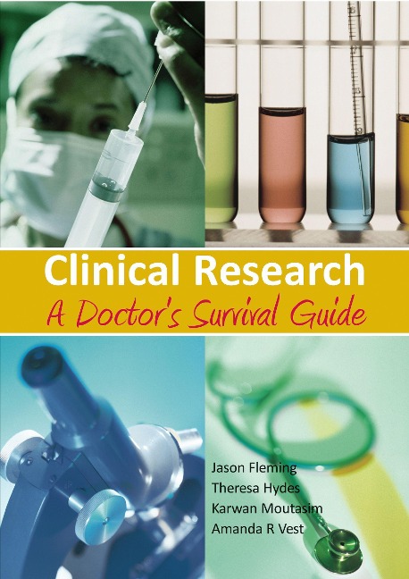 Clinical Research: A Doctors Survival Guide