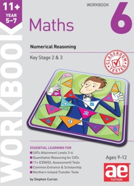 11+ Maths Year 5-7 Workbook 6: Numerical Reasoning