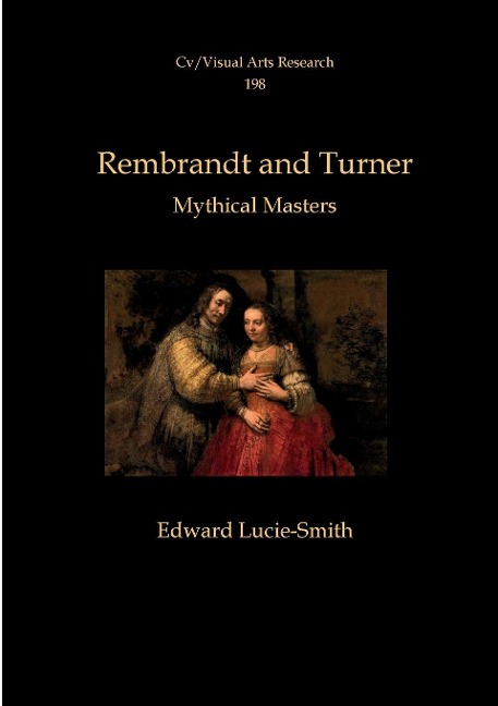 Rembrandt and Turner: Mythical Masters