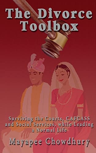 The Divorce Toolbox Surviving the Courts, Cafcass and Social Services, While Leading a Normal Life