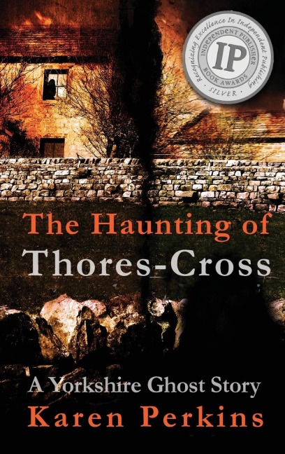 The Haunting of Thores-Cross: A Yorkshire Ghost Story
