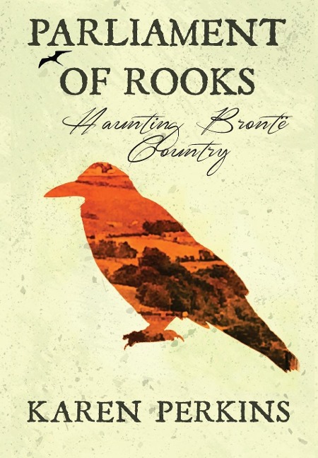 Parliament of Rooks: Haunting Brontë Country