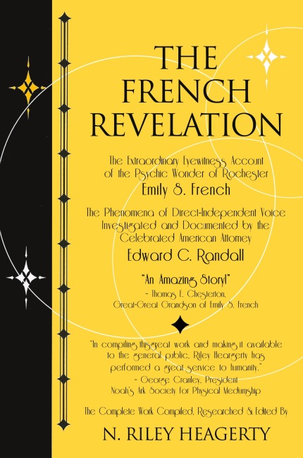 The French Revelation: Voice to Voice Conversations With Spirits Through the Mediumship of Emily S. French