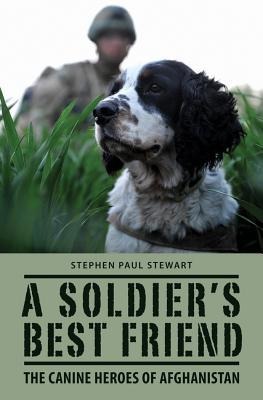 A Soldiers Best Friend: The Canine Heroes of Afghanistan