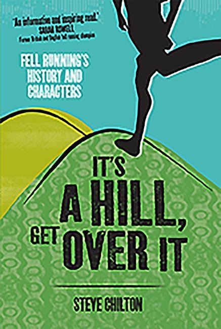 Its a Hill, Get Over it: Fell Runnings History and Characters