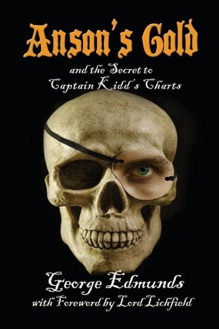 Ansons Gold: and the Secret to Captain Kidds Charts