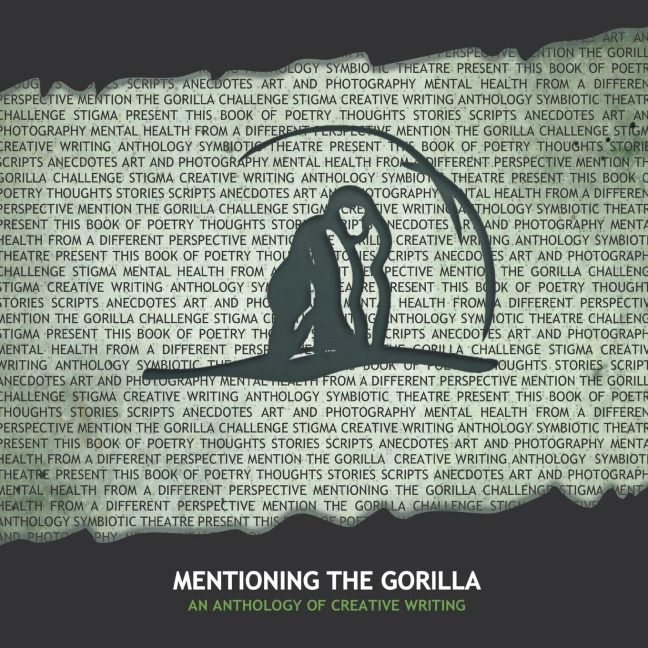 Mentioning the Gorilla: An Anthology of Creative Writing