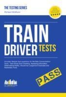Train Driver Tests: The Ultimate Guide for Passing the New Trainee Train Driver Selection Tests: ATAVT, TEA-OCC, SJEs and Group Bourdon Concentration Tests