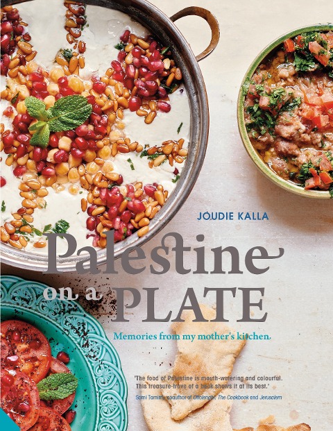 Palestine on a Plate: Memories from my mothers kitchen