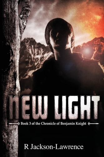 New Light Book 3 of The Chronicle of Benjamin Knight