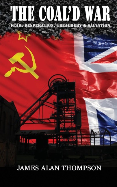 The Coald War: Fear, Desperation, Treachery & Salvation