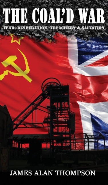 The Coald War: Fear, Desperation, Treachery & Salvation
