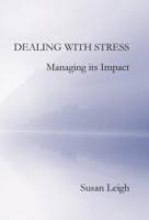 Dealing with Stress, Managing its Impact