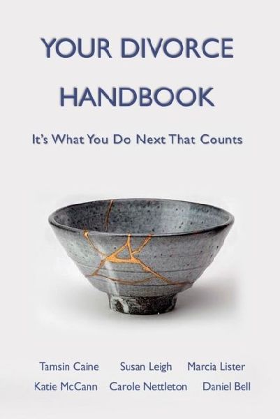 Your Divorce Handbook: Its What You Do Next That Counts