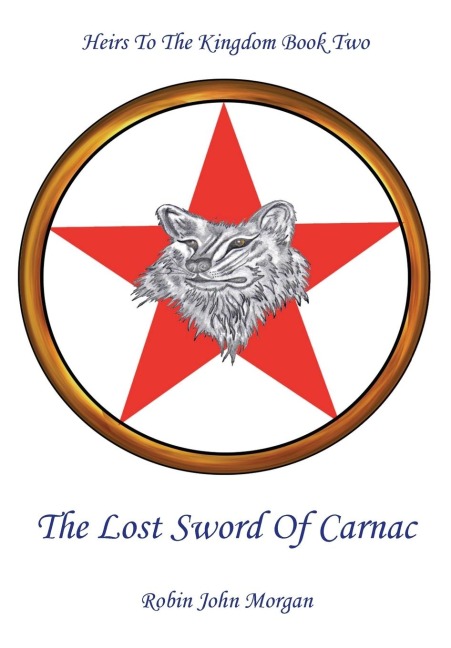 Heirs to the Kingdom Book Two: The Lost Sword of Carnac