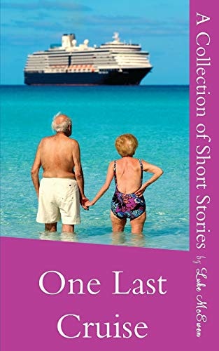 One Last Cruise A Collection of Short Stories