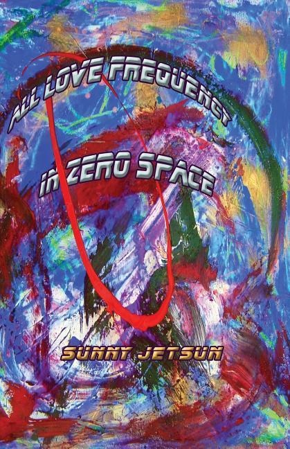 All Love Frequency In Zero Space
