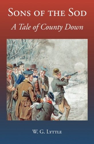 Sons of the Sod A Tale of County Down