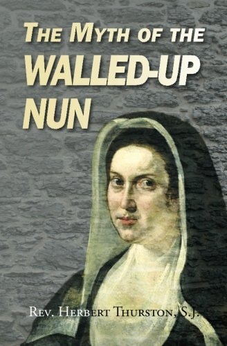 The Myth of the Walled-up Nun