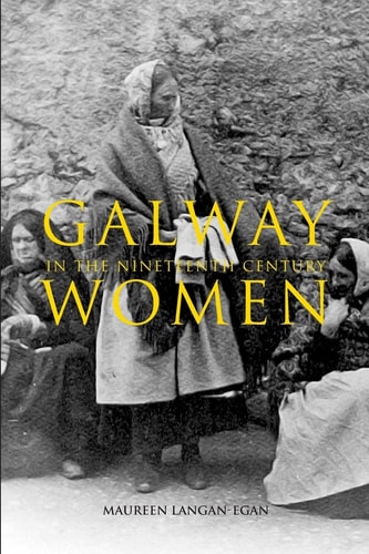 Galway Women in the Nineteenth Century