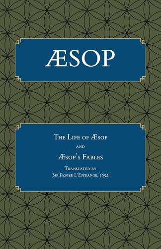 Aesop The Life of Aesop and Aesop's Fables
