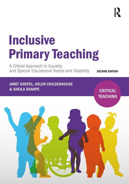 Inclusive Primary Teaching: A Critical Approach to Equality and Special Educational Needs and Disability