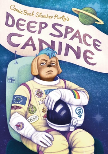 Comic Book Slumber Party's Deep Space Canine