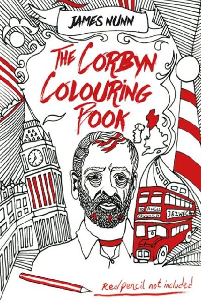 The Corbyn Colouring Book: Austerity-Free Edition