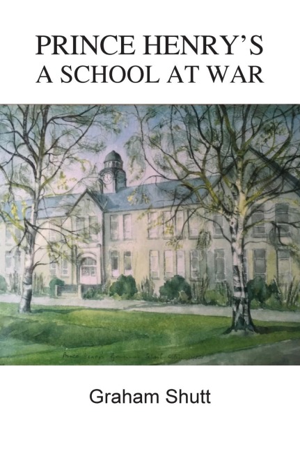 PRINCE HENRYS - A SCHOOL AT WAR