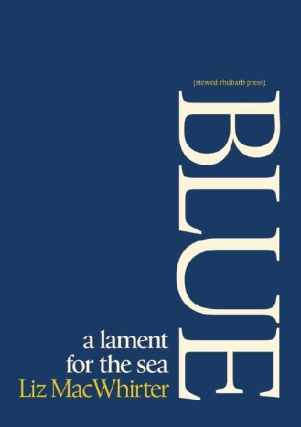 Blue: A Lament for the Sea