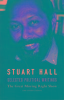 Selected Political Writings: The Great Moving Right Show and Other Essays