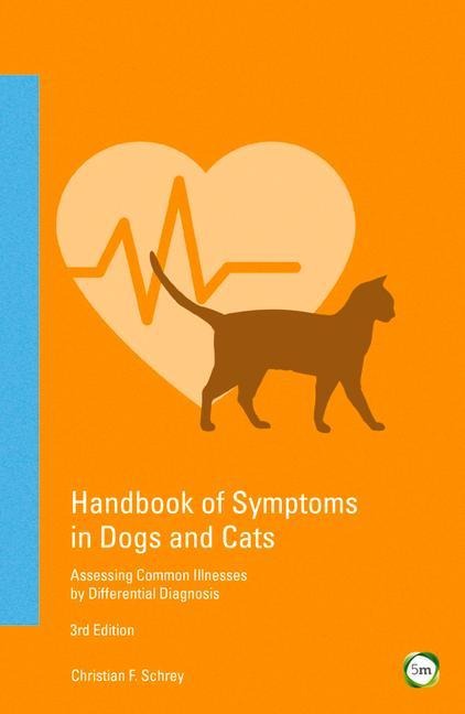 Handbook of Symptoms in Dogs and Cats: Assessing Common Illnesses by Differential Diagnosis