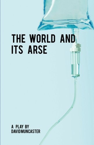The World And Its Arse