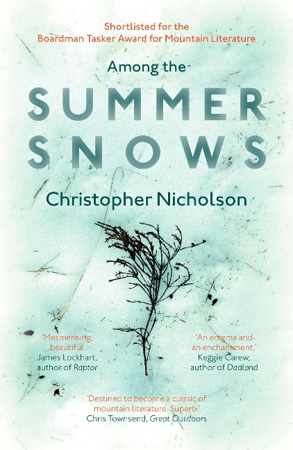 Among the Summer Snows: In Search of Scotlands Last Snows